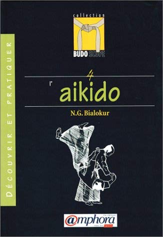 Budoscope, tome 4 : Découvrir l'Aïkido book