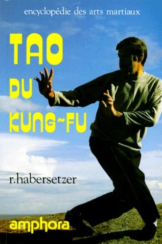 TAO DU KUNG-FU.: 20 formes du Wai-Chia à main nue, édition 1990 Leisure & Fun