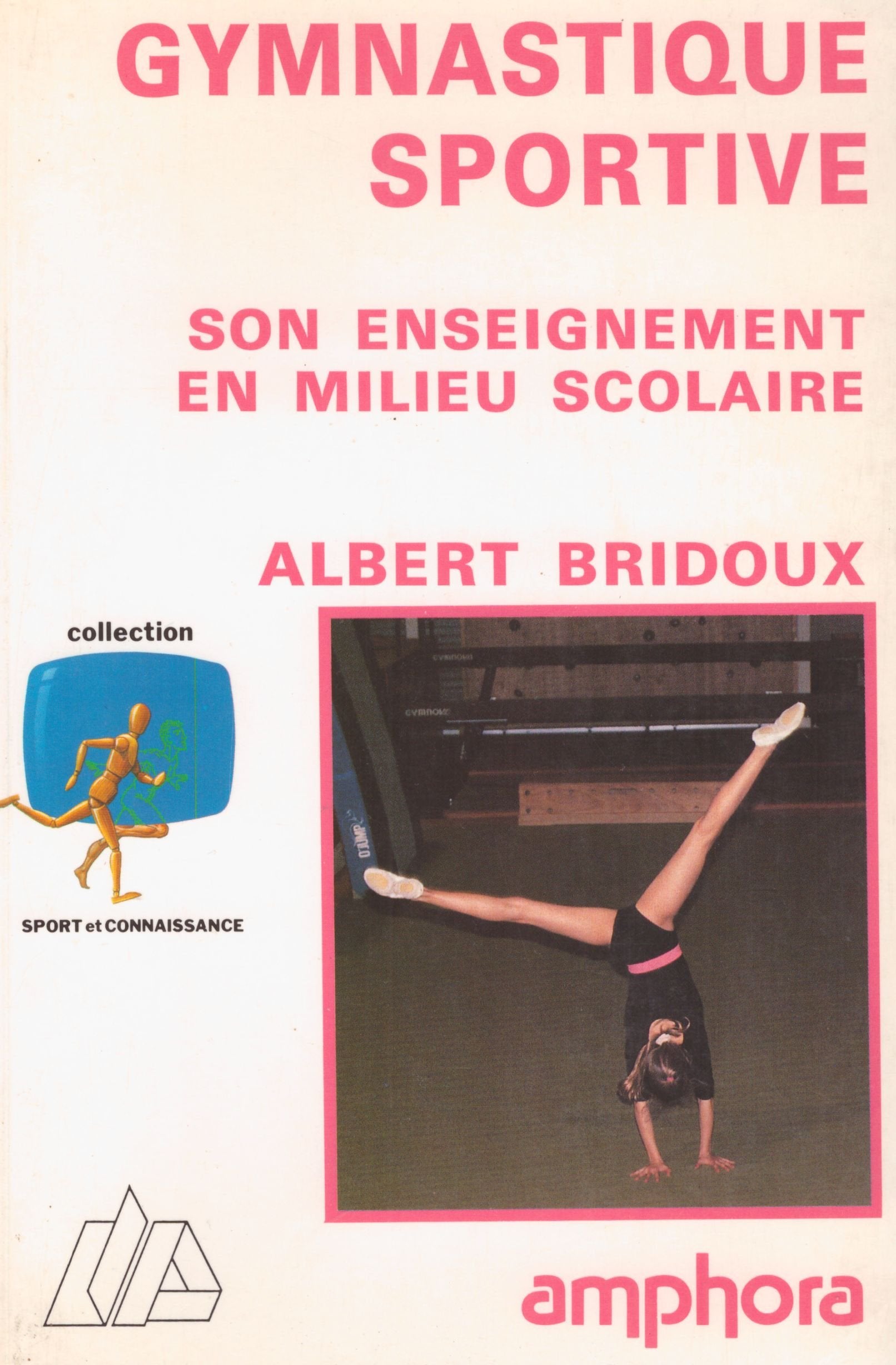La gymnastique sportive : son enseignement en milieu scolaire book