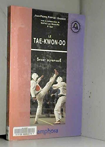 LE TAE-KWON-DO.: Sport olympique Leisure & Fun