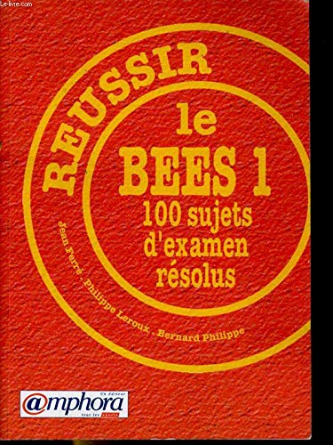 Réussir le bees : 100 sujets d'examen résolus (tome 1) Leisure & Fun