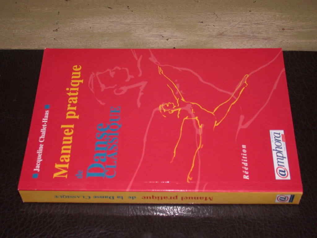 Manuel Pratique De Danse Classique. Analyse Des Principes Et De La Technique De La Danse, Reedition 1997 Books