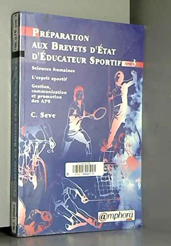 Sciences humaines, L'esprit sportif, Gestion, communication et promotion des APS, tome 3 book