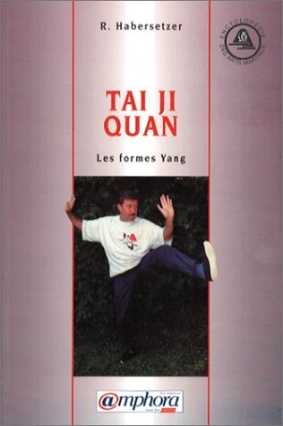Tai Ji Quan. Les Formes Yang Books