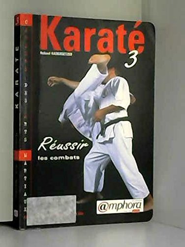 Karaté 3 - Réussir les combats Leisure & Fun