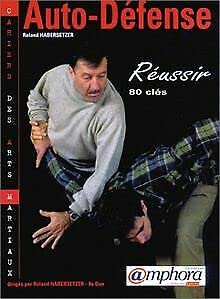 Auto-Defense. Reussir 80 Cles Leisure & Fun