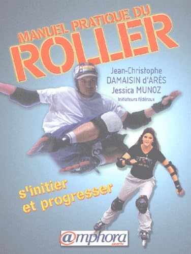 Manuel Pratique Du Roller. S'Initier Et Progresser Leisure & Fun