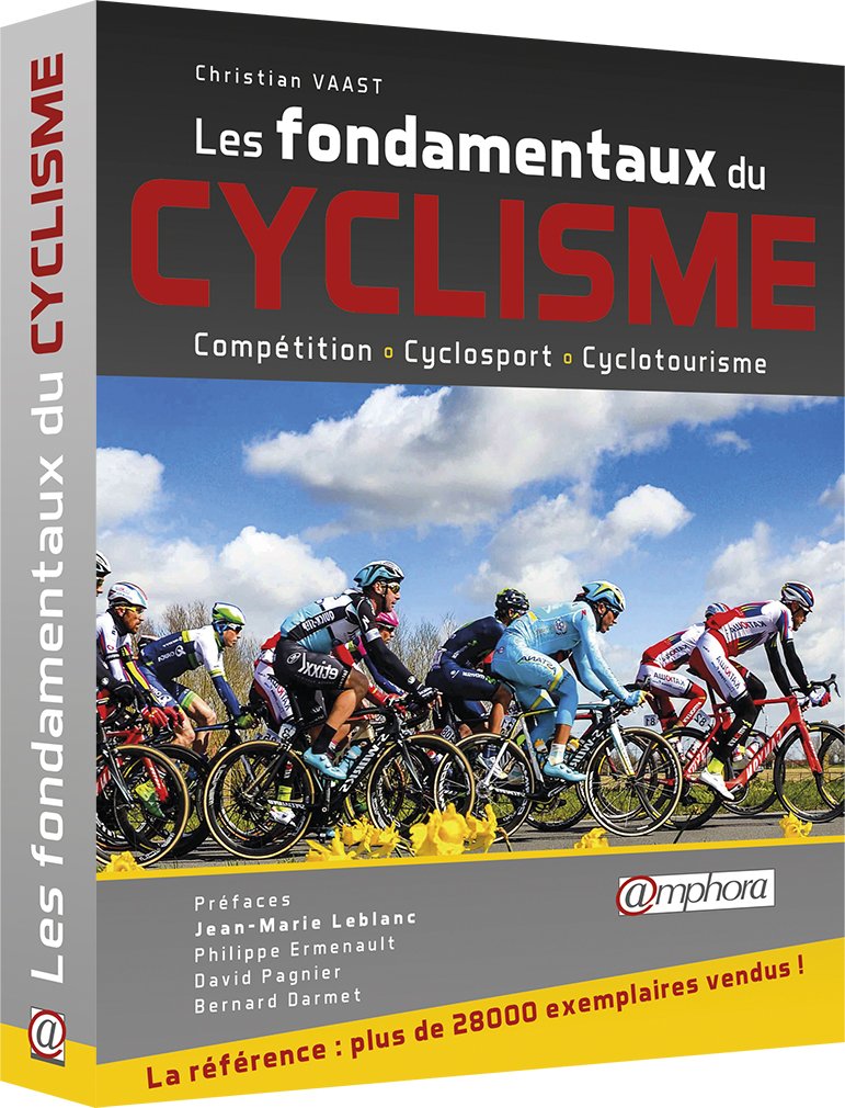 Les fondamentaux du cyclisme : Compétition, cyclosport, cyclotourisme Leisure & Fun