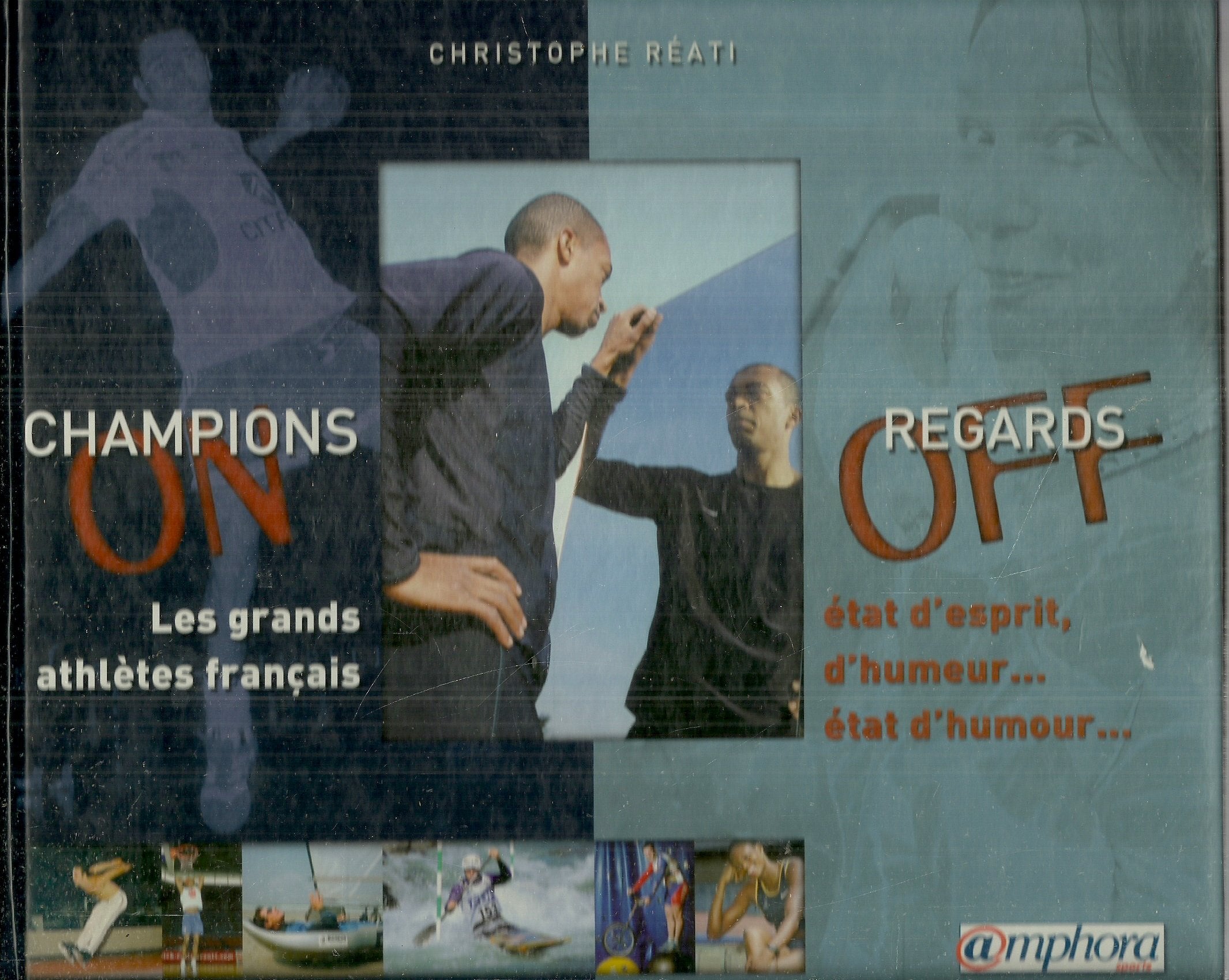 Champions on, regards off: Les grands athlètes français : état d'esprit, d'humeur, état d'humour... Leisure & Fun