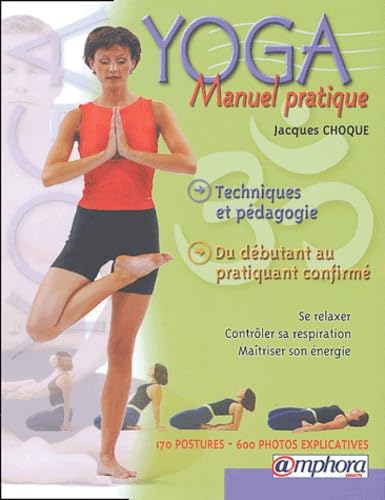 Yoga Manuel pratique: Techniques et pédagogie du débutant à l'adepte confirmé Lifestyle