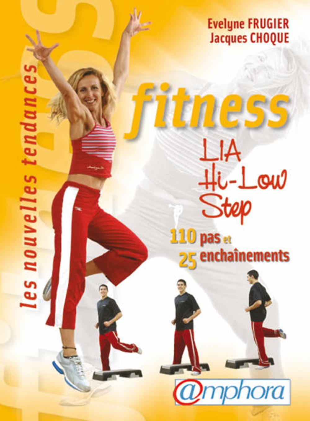 Fitness - Lia hi-low step: 110 Pas et 25 enchaînements Health, Nutrition & Fitness