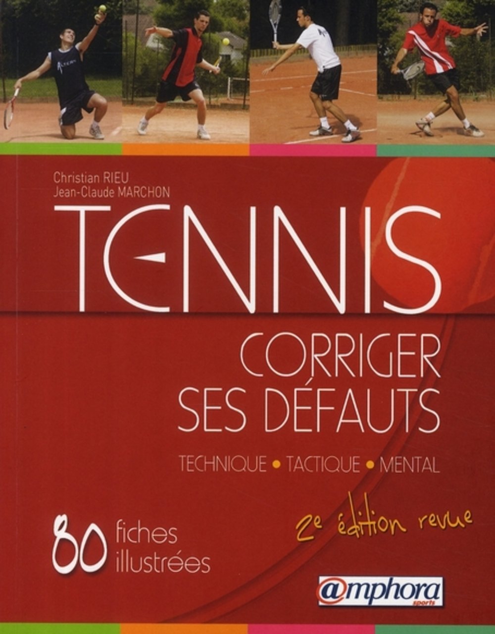 Tennis - corriger ses défauts Leisure & Fun
