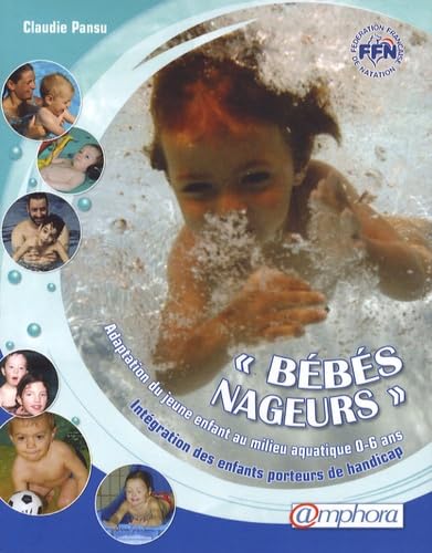 "bébés nageurs": Adaptation du jeune enfant au milieu aquatique - 0-6 ans, Intégration des enfants porteurs de handicap Leisure & Fun