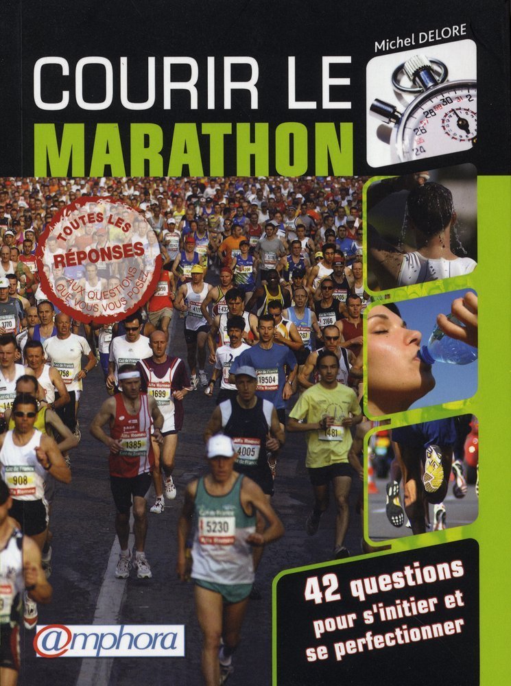 Courir le marathon: 42 questions pour s'initier et se perfectionner Leisure & Fun