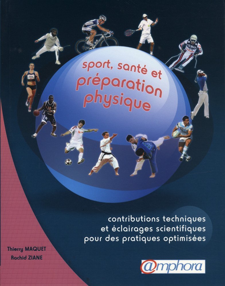 Sport, santé et préparation physique: Contributions techniques et éclairages scientifiques pour des pratiques optimisées Leisure & Fun