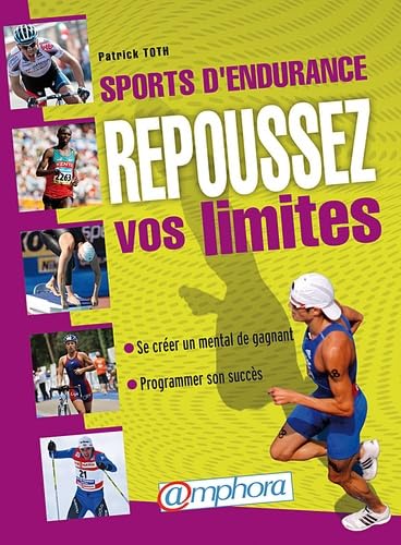 Sports d'endurance - Repoussez vos limites: Le mental de l'athlète face au point de rupture Leisure & Fun