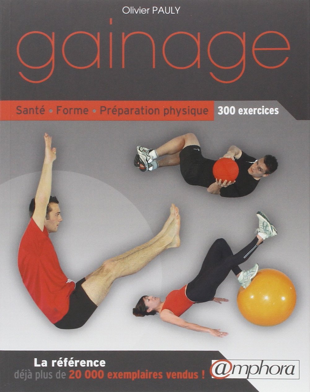 Gainage - Santé, forme, préparation physique : 300 exercices Leisure & Fun