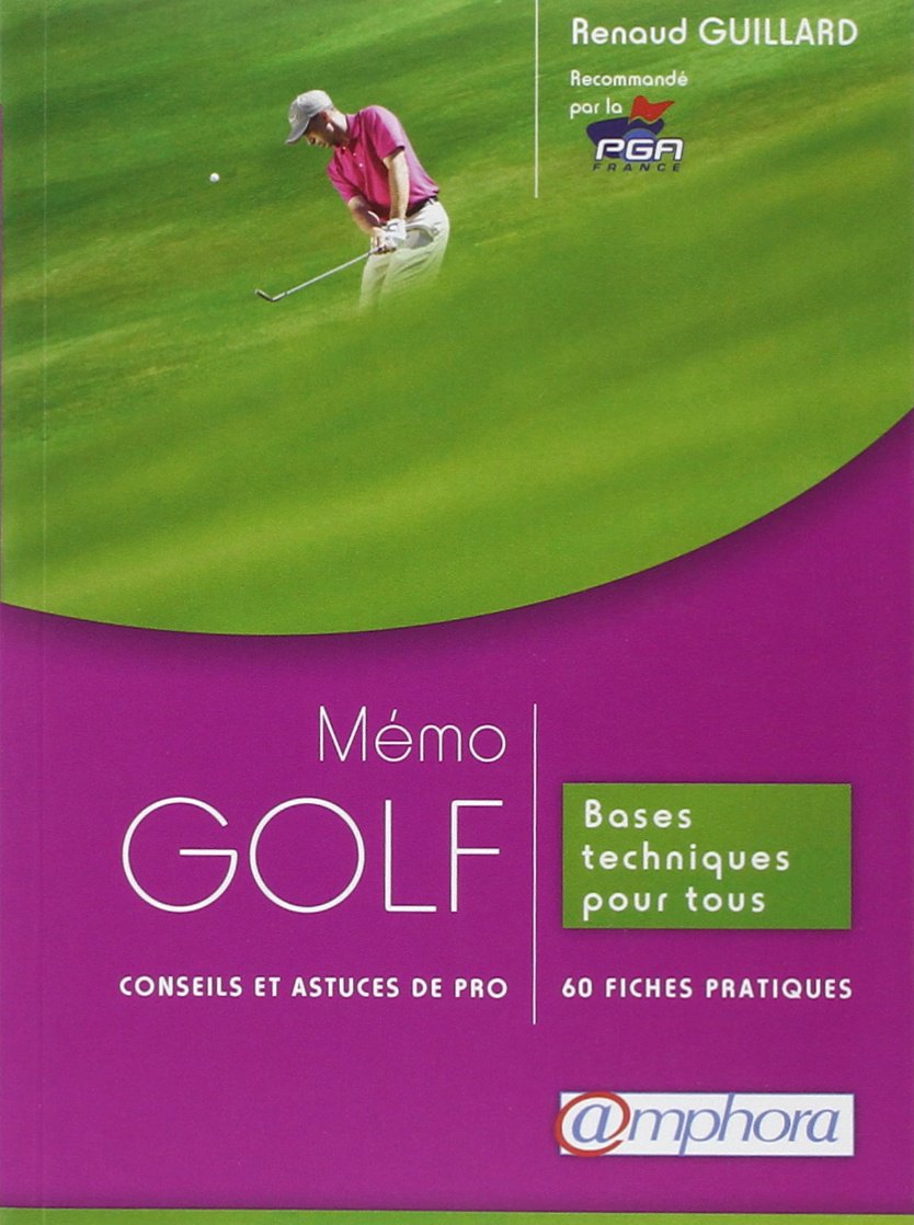 Mémo Golf: Bases techniques pour tous : 60 fiches pratiques Leisure & Fun