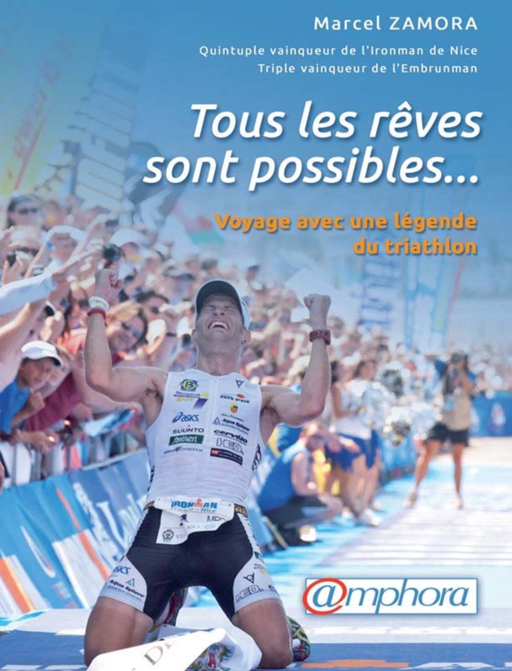 Tous les rêves sont possibles: Voyage avec une légende du triathlon Leisure & Fun