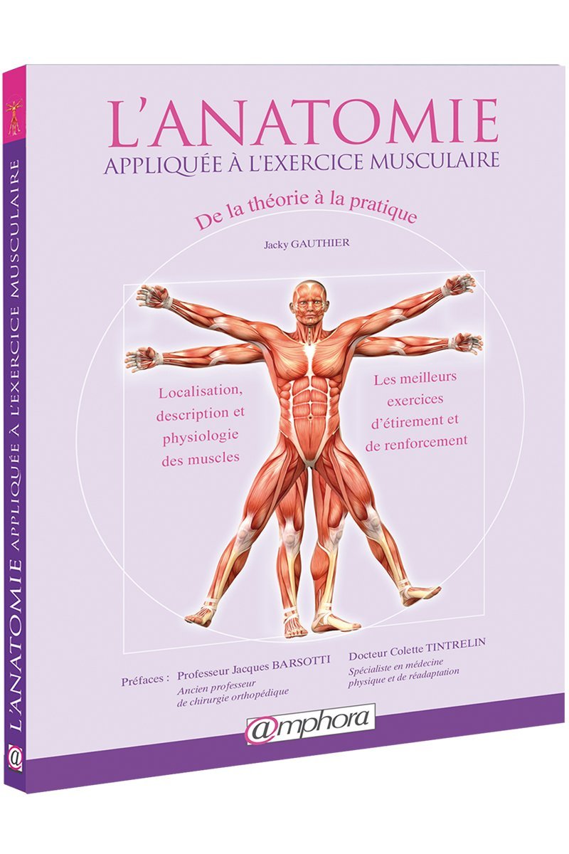 Anatomie appliquée à l'exercice musculaire - De la théorie à la pratique Leisure & Fun