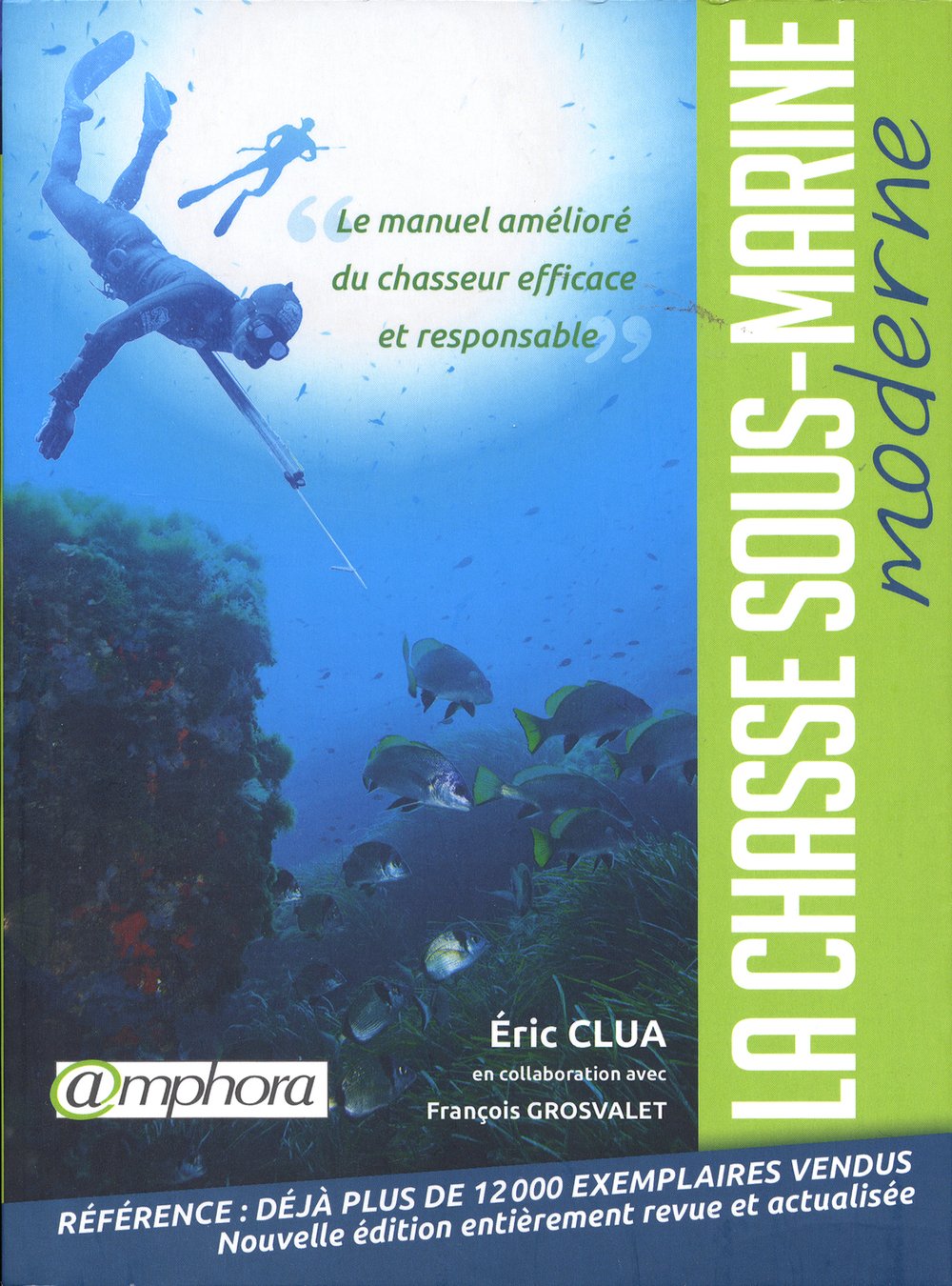 La chasse sous-marine moderne: Le manuel amélioré du chasseur efficace et responsable book