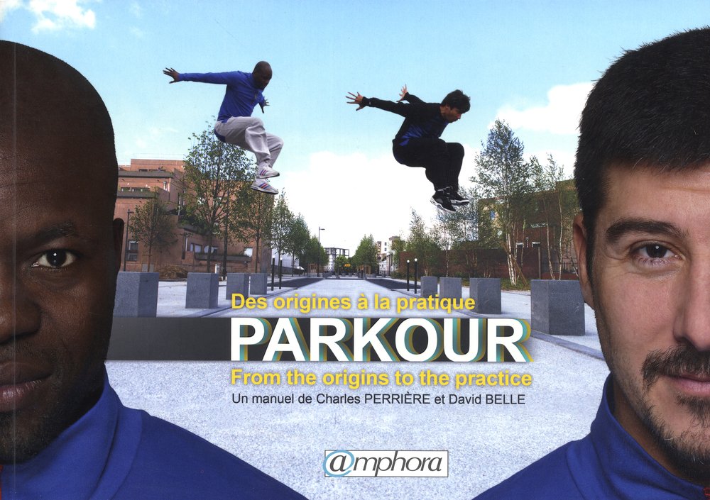 Parkour - Des origines à la pratique Leisure & Fun