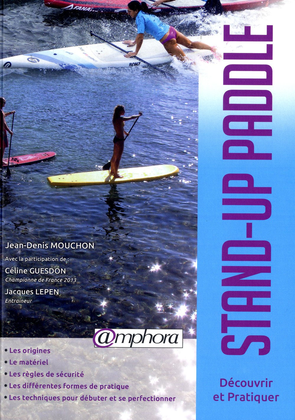 Stand-Up Paddle (French Edition): Découvrir et pratiquer Leisure & Fun
