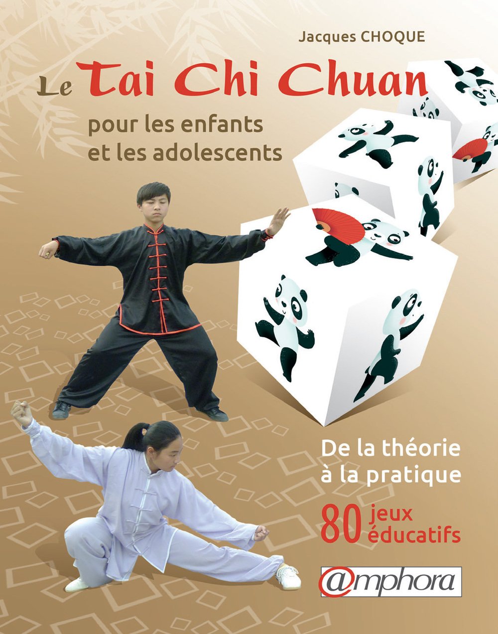Le Tai-Chi Chuan pour les enfants (French Edition): Les principes techniques de base illustrées, 80 jeux éducatifs Leisure & Fun