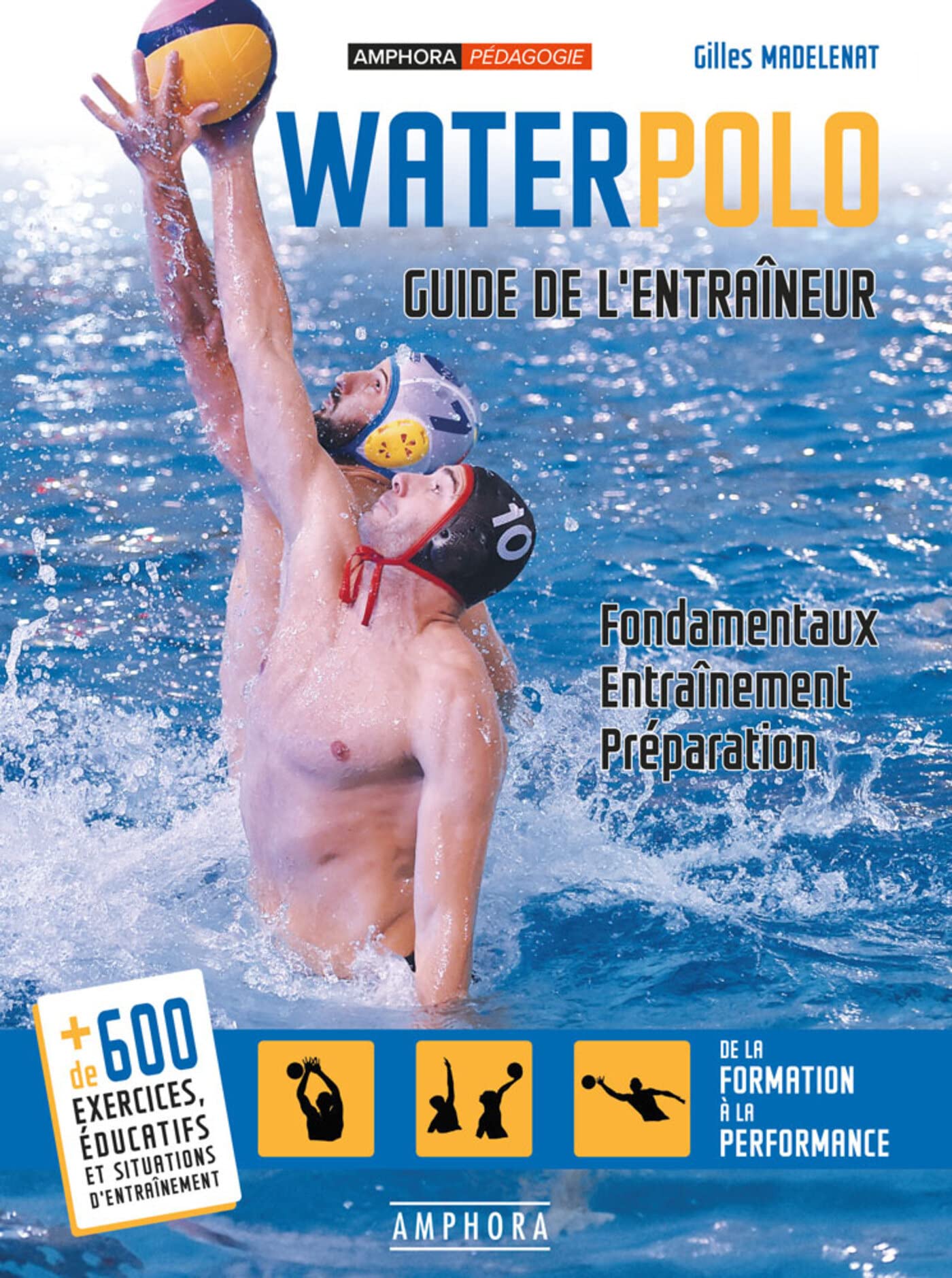 Waterpolo - Guide de l'entraîneur: Fondamentaux, entraînement, préparation Leisure & Fun