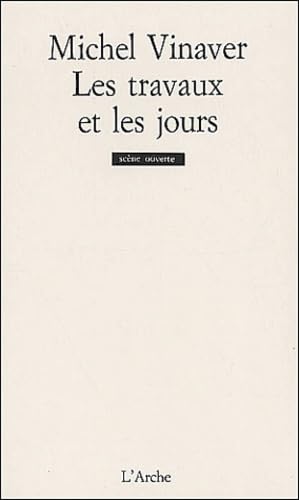 Les Travaux Et Les Jours. Scene Ouverte Books