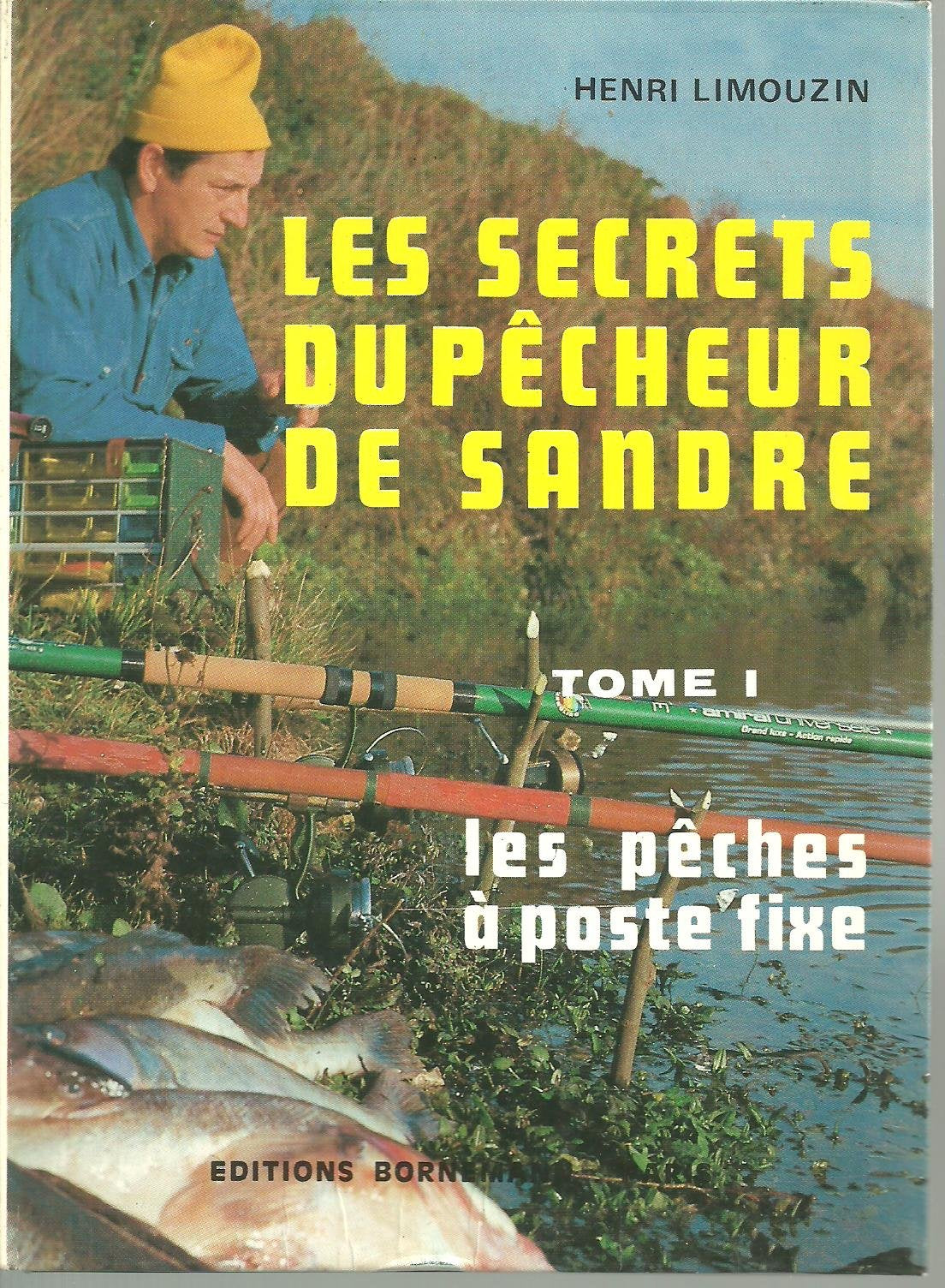 Les Secrets du pêcheur de sandre. Vol. 1. Les Pêches à poste fixe book