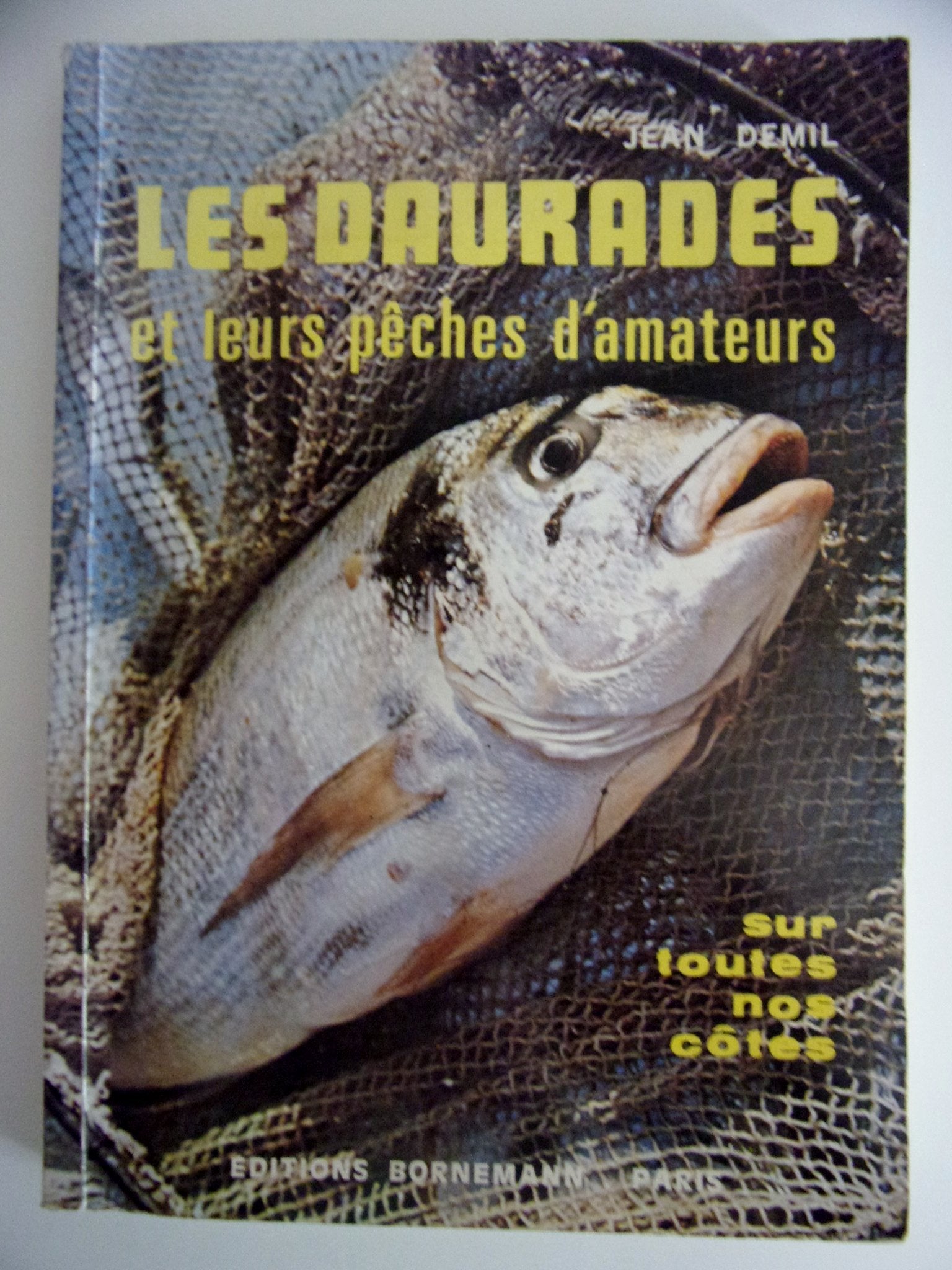 Les Daurades et leurs pêches d'amateurs : sur toutes nos côtes book