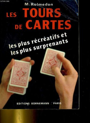 Les tours de cartes les plus récréatifs et les plus surprenants Books