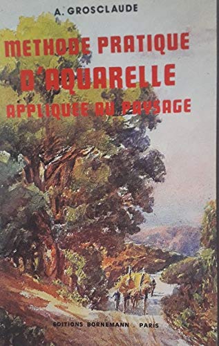 Méthode pratique d'aquarelle appliquée au paysage book