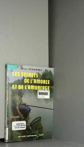 Les secrets de l'amorce et de l'amorcage Leisure & Fun