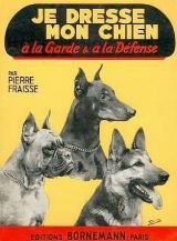 Je dresse mon chien à la garde et à la défense : manuel pratique book