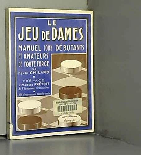 Le Jeu de dames : manuel pour débutants et amateurs de toute force Books