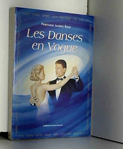 Les danses en vogue: Méthode tous niveaux, pour débutants, amateurs, professionnels et professeurs Books