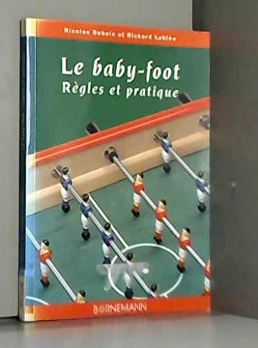 Le Baby-foot : règles et pratique book