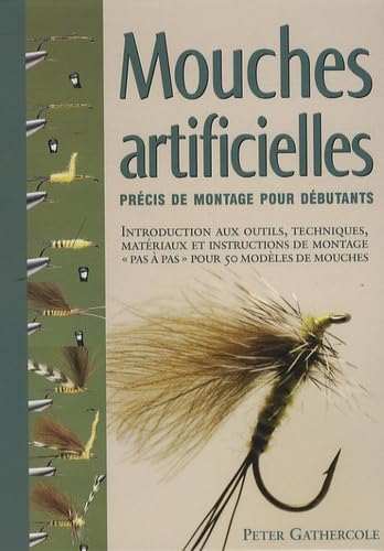 Mouches artificielles: Précis de montage pour débutants book