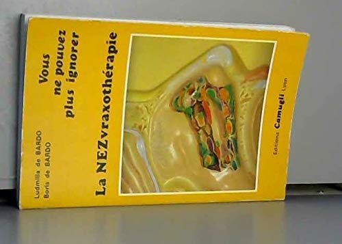 Vous ne pouvez plus ignorer la nez-vraxothérapie book