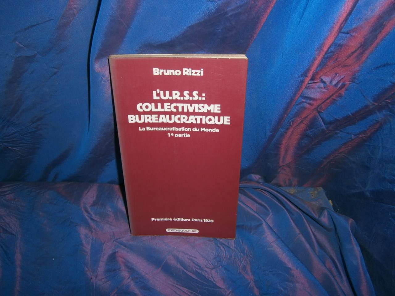 L'URSS, collectivisme bureaucratique : la bureaucratisation du monde book
