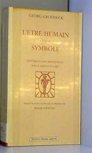 L'Etre humain comme symbole : sentiments sans prétentions sur la langue et l'art Books