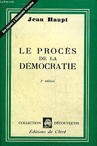 Le Procès de la démocratie : une réponse à démocratie française book
