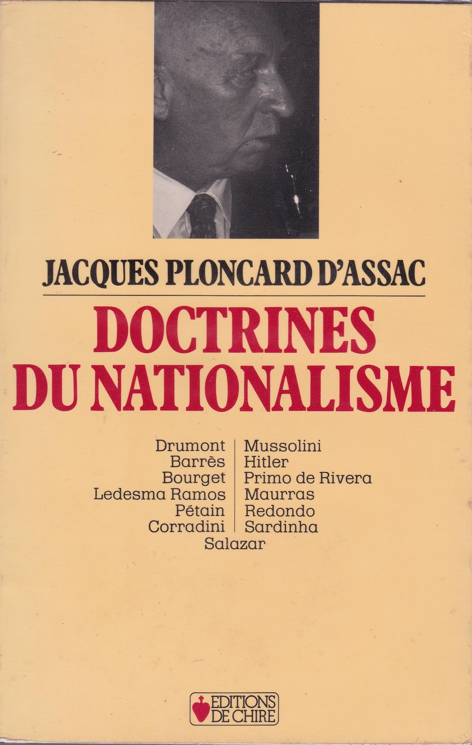 Doctrines du nationalisme : Drumont, Barrès, Bourget, Maurras, Pétain, Corradini, Mussolini, Hitler, Primo de Rivera, Ledesma Ramos, Redondo, Sardinha, Salazar book
