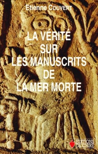 La vérité sur les manuscrits de la Mer Morte. Qui étaient les esséniens ? book