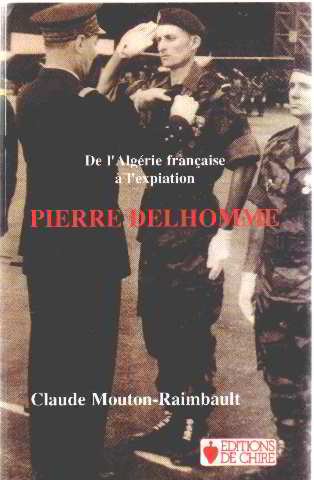 PIERRE DELHOMME DE L ALGERIE FRANCAISE A L EXPIATION Books