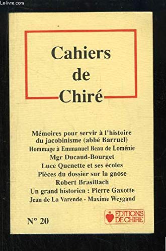 CAHIERS DE CHIRE N°20 - Charles Maurras encore méconnu mais toujours calomnié - l'activisme étudiant en Algérie - le crash de Concorde - mémoires pour servir à l'histoire du Jacobinisme - prisonnier du Viet Minh - l'homo mondialicus etc. Books