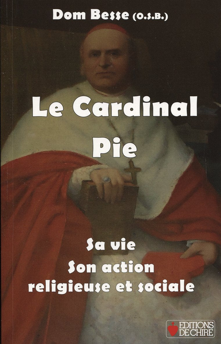 Le Cardinal Pie - Sa vie - Son action religieuse et sociale Books