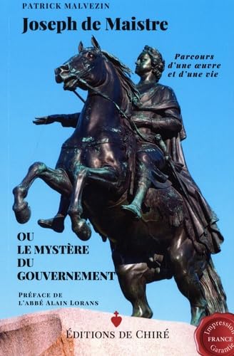 Joseph de Maistre, ou Le mystère du gouvernement: Parcours d'une oeuvre et d'une vie book
